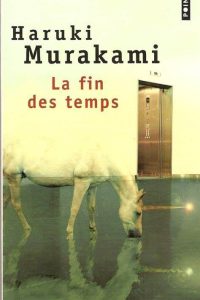 La fin des temps, Aruki Murakami